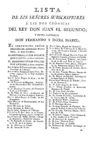 Lista de los señores subscriptores á las dos crónicas del rey Don Juan el segundo; y Reyes Católicos Don Fernando y Doña Isabel. I