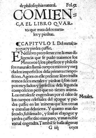 Comiença el libro quarto, que trata delos metales y piedras. Capitulo I. Del metal.
