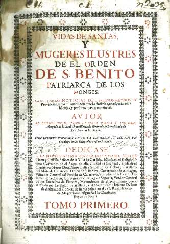 Vidas de santas y mugeres ilustres de el Orden de S. Benito                 