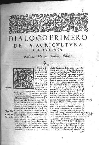 Dialogo primero de la Agricvltvra christiana. Philalethes. Polycronio. Pamphilo. Philotimo       