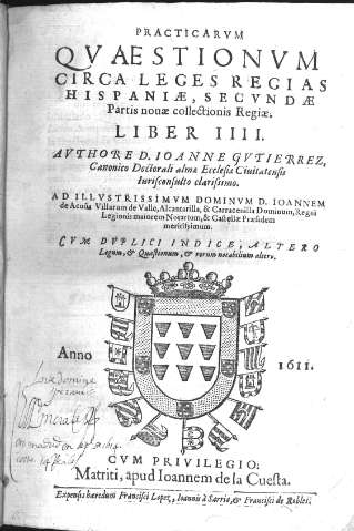 Practicarvm qvaestionum circa leges regias Hispaniae, secvndae partis nouae collectionis Regiae. Liber IIII      