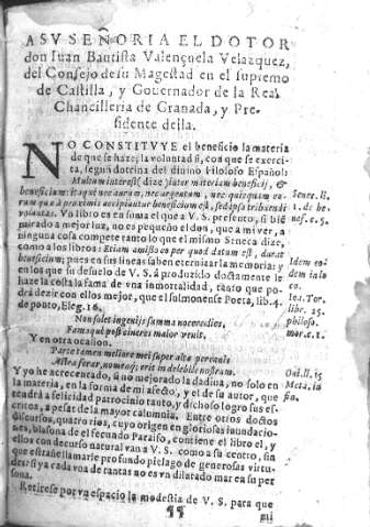 A sv señoria el dotor don Iuan Bautista Valençuela Velazquez, del Consejo de su Magestad en el supremo de  Castilla, y Gouernador de la Real Chancilleria de Granada y Presidente della            