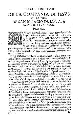 Origen, y Instituto de la Compañia de Iesus en la vida de san Ignacio de Loyola su padre, y su fundador