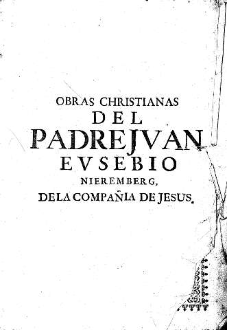 Obras Christianas del padre Jvan Evsebio Nieremberg, de la Compañía de Jesus