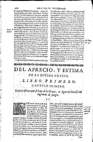 Del aprecio y estima de la Divina Gracia. Libro Primero. Capitvlo Primero. La poca estima que se haze de la Gracia es digna de llorarse con lagrimas de sangre
