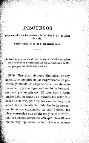 Discursos pronunciados en las sesiones de los días 6 y 7 de abril de 1876. Rectificación en la de 8 del mismo mes