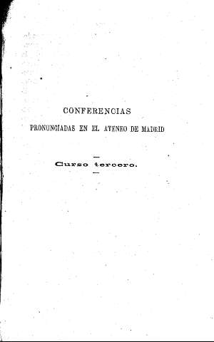 Conferencias pronunciadas en el Ateneo de Madrid. - Curso tercero