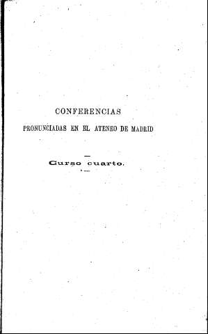 Conferencias pronunciadas en el Ateneo de Madrid. - Curso cuarto