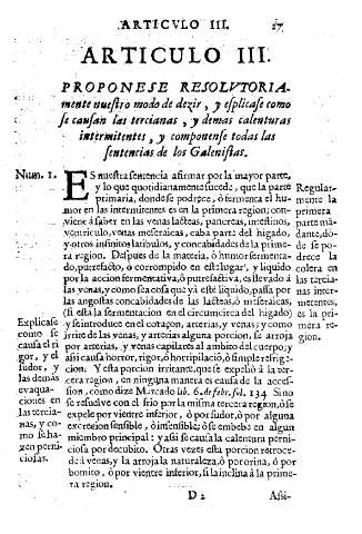 Articulo III. Proponese resolutoriamente nuestro modo de dezir, y esplicase como se causen las tercianas, y demas calenturas intermitentes, y componense todas las sentencias de los Galenistas.