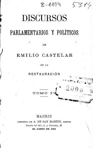 Discursos parlamentarios y políticos de Emilio Castelar en la Restauración. Tomo IV