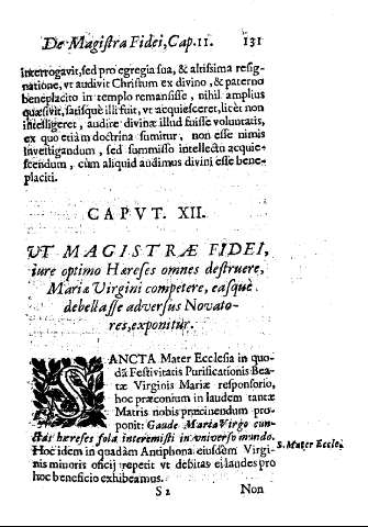 Cap. XII. Ut magistre fidei iure optimo Hareses omnes destruere, Maria Virgini competere, ...