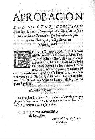 APROBACION DEL DOCTOR GONZALO Sanchez Luzero, Canonigo Magistral de la Santa Iglesia de Granada,Catedratico de prima de Theologia, y Rector de la Universidad.