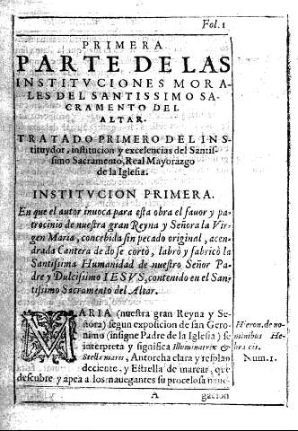 Primera parte de las Instituciones Morales del Santisimo Sacramento del Altar.