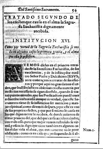 TRATADO SEGUNDO DE los efectos que causa en el alma la Sagrada Eucharistia digmamente recibida. INSTITUCION XVI.