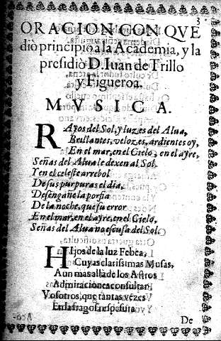 Oracion con que dió principio a la Academia, y la presidio D. Iuan de Trillo y Figueroa. 