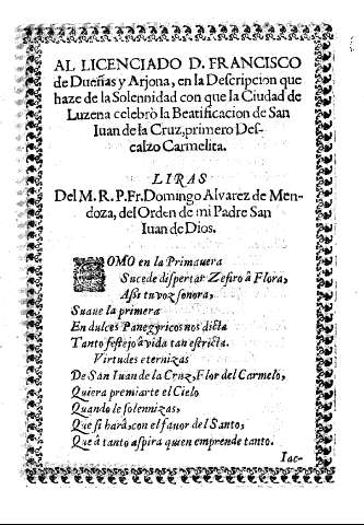 Al licenciado D. Francisco de Dueñas y Arjona, en la Descripcion que haze de la Solennidad con que la Ciudad de  Luzena celebrò la Beatificacion de San Iuan de la Cruz, primero Descalzo Carmelita.
