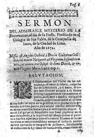 Sermon del Admirable Mysterio de la Encarnacion, el dia de su fiesta. Predicado en el Colegio de san Pablo, de la Compañia de Iesus, de la Ciudad de Lima. Año de 1672