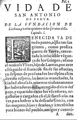 Vida de San Antonio de Padua. De la Fundacion de Lixbona y varias opiniones de los que tratan della.