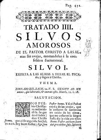 Tratado IIII. Silvos amorosos de el Pastor Christo a las almas sus ovejas, exortandolas a la confesión Sacramental.  -  Silvo I