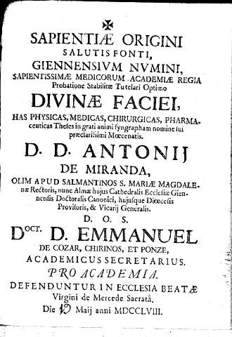Sapientiae origini salutis fonti, giennensivm nvmini, sapientissimae medicorum Academiae Regia