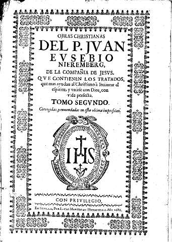 Obras christianas del P. Jvan Evsebio de Nieremberg. Tomo Segvndo