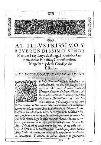 Al Illustrissimo y Reverendissimo Señor Maestro Fray Luys de Aliaga Inquisidor General de las Españas, Cofessor de su Magestad y de su Consejo de Estado  