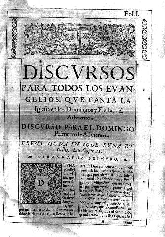 Discursos para todos los evangelios, que se canta la Iglesia en los Domingos y Fiestas del Adviento. Discurso para el Domingo primero de Adviento.