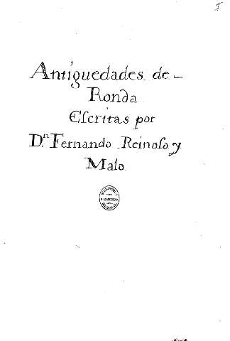 Antiguedades de Ronda Escritas por D. Fernando Reinoso y Malo