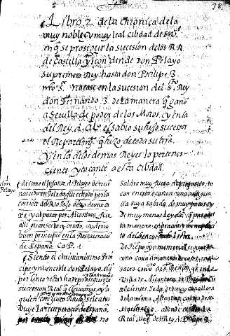 Libro 2 de la chronica dela muy noble y muy leal cibdad de Sevilla enq se prosigue la sucesión de los RR de Castilla y Leon dende DOn Pelayo su primero Rey hasta don Philipe ...