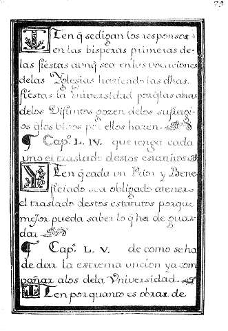 Cap. L. IV. que tenga cada uno el traslado destos estatutos. Cap. L. V. de como se ha de dar la extrema uncion ya compañar alos dela Universidad