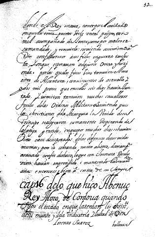 Cap. 16 delo que hiço Abenuc Rey Moro de Cordoua quando supo el estado enque latenian los chrisos, desu muerte y dela industria y lealtad de Don Lorenzo Suarez