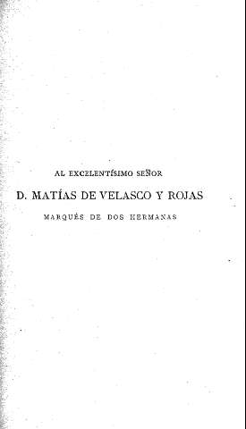Al Excelentísimo Señor D. Matías de Velasco y Rojas. Marqués de Dos Hermanas
