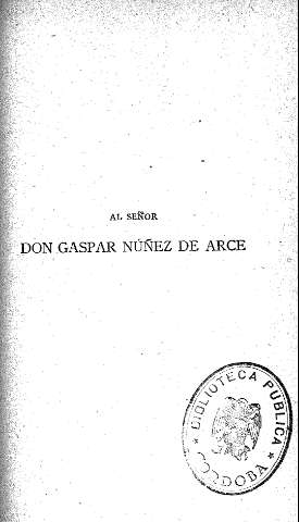 Al Señor Don Gaspar Nuñez de Arce