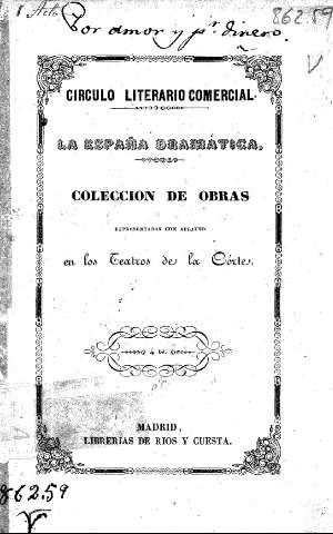 Circulo Literario Comercial. La España Dramática. Colección de Obras representadas con aplauso en los Teatros de la Corte