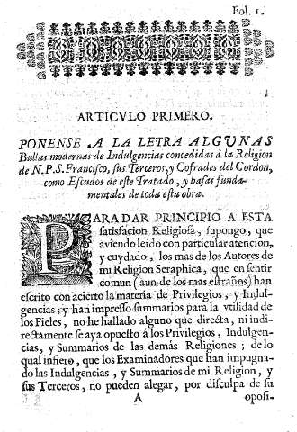 ARTICULO PRIMERO. Ponense a la letra algunas bullas modernas de Indulgencias concedidas a la religion de N.P.S. Francisco ...