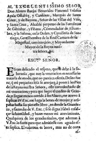 Al Excelentissimo Señor Don Alvaro Bazán Benavides Pimentel Velasco Ayala Ostalriq, y Cardenas, Marques de Santa Cruz ....