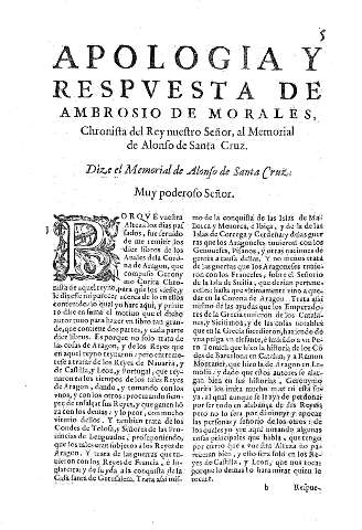Apologia y Respuesta de Ambrosio de Morales, Chronista del Rey nuestro Señor, al Memorial de Alonso de Santa Cruz.
