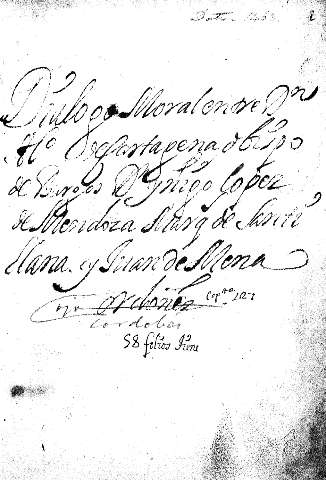 Dialogo Moralmente Dn. Hº. deCartagenaobispo de Burgos D Yñigo Lopez deMendoza Marq de Santillanas y Juan de Mena
