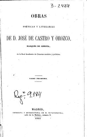 Obras poéticas y literarias de D. José de Castro y Orozco, Marqués de Gerona. Tomo Primero