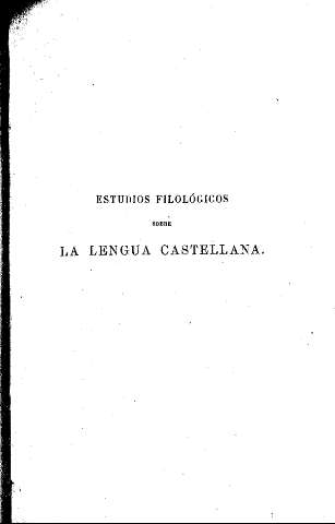 Estudios filológicos sobre la lengua castellana