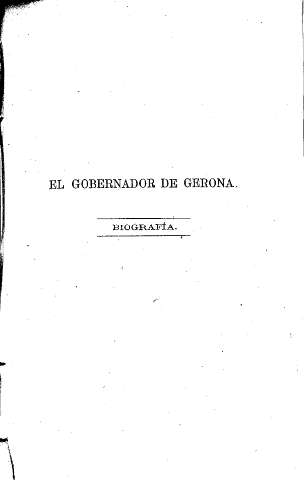 El gobernador de Gerona. Biografía