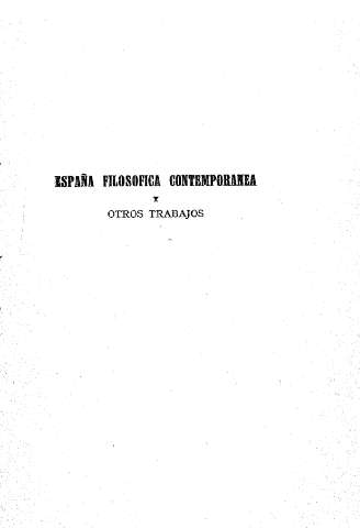 España filosófica contemporánea y otros trabajos