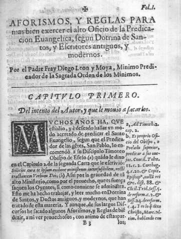 Aforismos, y reglas para mas bien exercer el alto Oficio de la Predicacion Euangelica ... Capitvlo primero. Del intento del Autor, y que le mouio a facarlos
