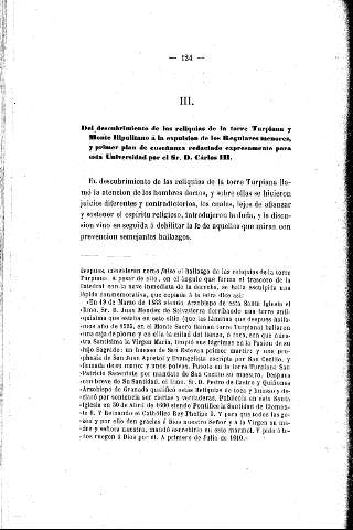 III. Del descubrimento de las reliquias de la torre Turpiana y Monte Hilipulitano à la expulsión de los Regulares menores, y primer plan de enseñanza redactado expresamente para esta Universidad por el Sr. D. Carlos III 