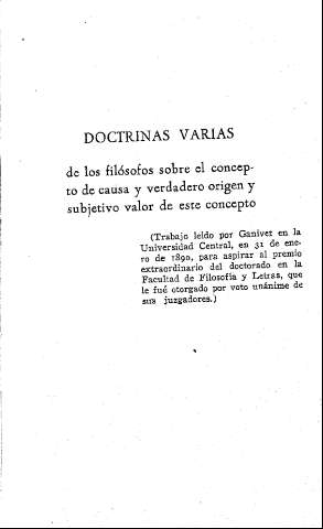 Doctrinas varias de los filósofos sobre el concepto de causa y verdadero origen y subjetivo valor de este concepto (Trabajo leído en la Universidad Central , en 31 de enero de 1800)