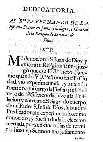 Dedicatoria al Rmo. P.F.Fernando de la Eftrella Doctor en Santa Thrologia, y General de la Religion de San Iuan de Dios