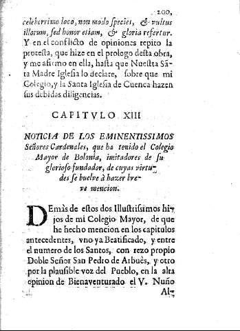 Capitulo XIII. Noticia de los eminentissimos Señores Cardenales, que ha tenido el Colegio Mayor de Bolonia, imitadores de su glorioso fundador ...