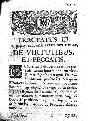 Tractatus III. In primam secundae partis divi Thomae. De Virtutibus et Peccatis