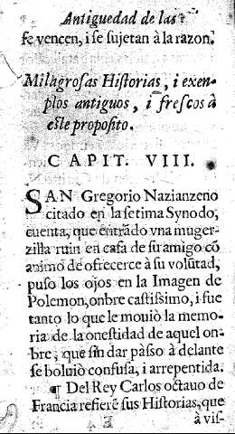 Milagrosas Historias, i exenplos antiguos, i frescos à este proposito. Capit. VIII.