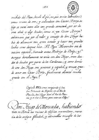 Capitulo IV de como rompiendo el Rei don Fernando de España con el Rei de Francia, don Hugo dexó al Rei de Francia y su reino á Roma para estar con el Papa